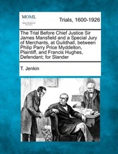 Jenkin - Trial Before Chief Justice Sir James Mansfield and a Special  - X555z