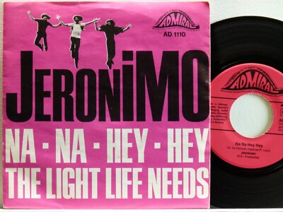 Jeronimo -Na-Na-Hey-Hey / The Light Life Needs  D-1969  Admiral AD 1110