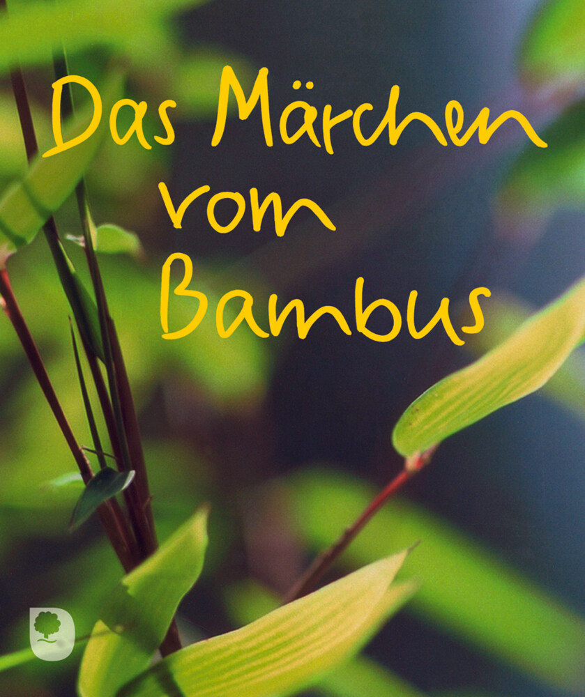 Thumbnail - Das Märchen Vom Bambus Buch 24 S. Deutsch 2012 Eschbach Ean