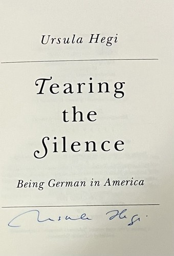 Tearing the Silence by Ursula Hegi (1997,Hardcover) Signed 1st/1st Mylar cover