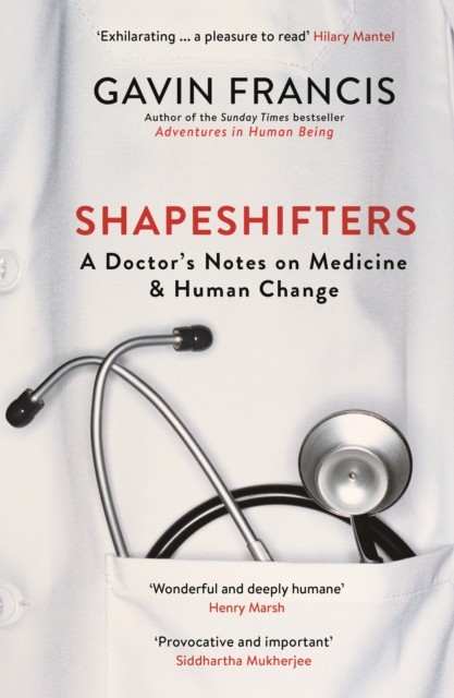 Shapeshifters by Gavin Francis (Paperback Book)