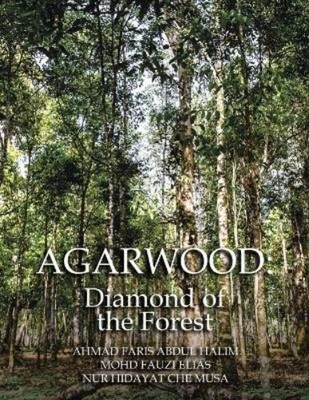 Ahmad Faris Abdul Halim Mohd Fauzi Elias Nur Hi Agarwood (Paperback) (UK IMPORT)