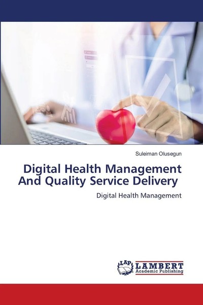 Suleiman Olusegun | Digital Health Management And Quality Service Delivery-image
