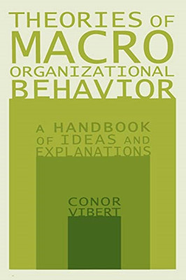 Theories of macro-organizational behavior - Paperback NEW Conor Vibert 2004