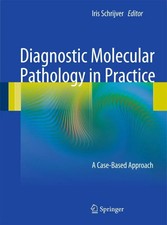 Diagnostic Molecular Pathology in Practice A ...