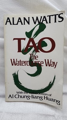 Tao: The Watercourse Way by Alan Watts w/ Al Chung-liang Huang, 1975 1st Edition