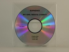 EUPHONIX MY GIRL WANTS 2 PARTY (H1) 3 Track Promo CD Single including Plastic Sl