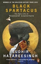 Black Spartacus: The Epic Life of Toussaint Louverture-Sudhir .9