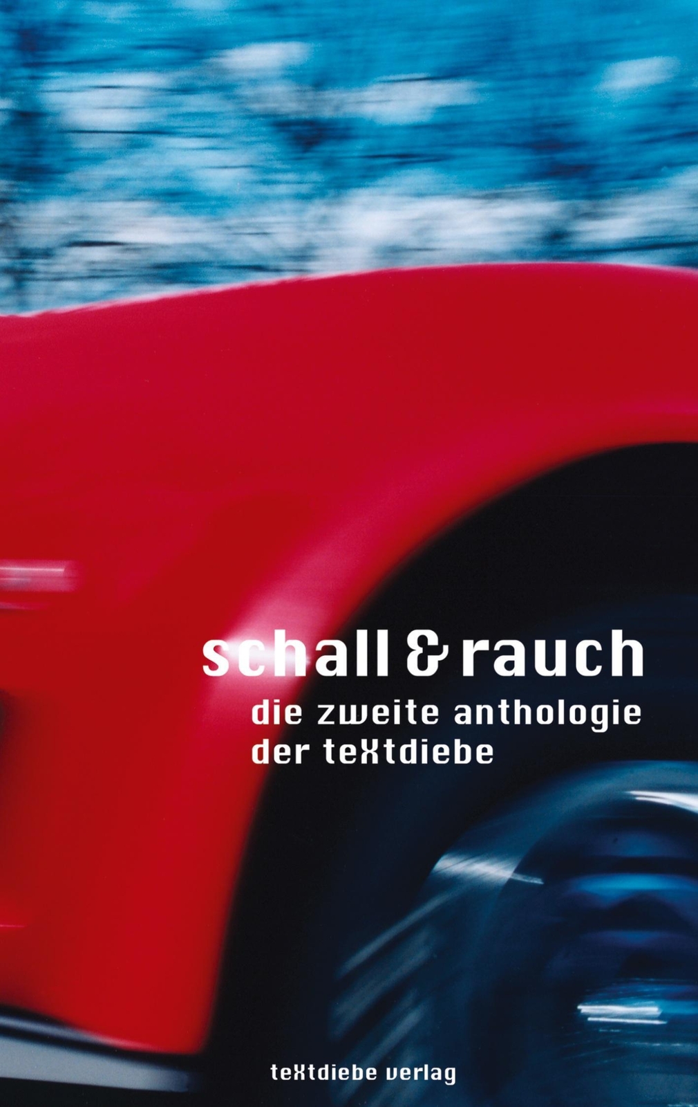 Thumbnail - Schall Und Rauch Die Zweite Anthologie Der Textdiebe Autoren