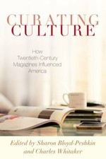 Curating Culture : How Twentieth-century Maga...