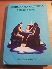 GIORGIO MANACORDA Firmato Autografo SOLDATO SEGRETO Poesia Marcos 1999