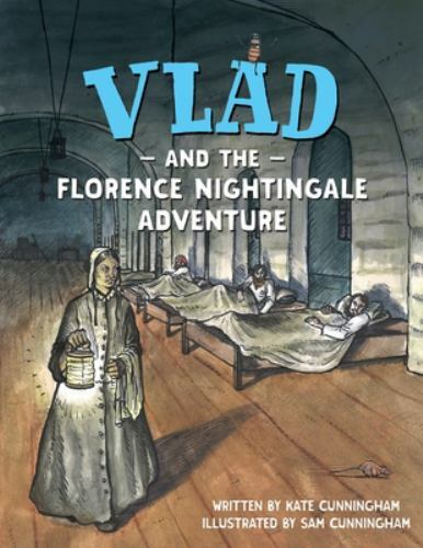 Vlad and the Florence Nightingale Adventure by Kate Cunningham (2020, Trade ...