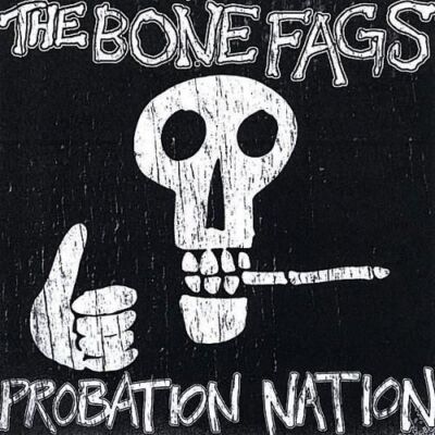 Audio Cd Bone Fags (The) - Probation Nation