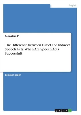 P. - Difference between Direct and Indirect Speech Acts. When Are Spee - G555z