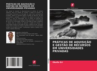 Okello Eri | PrÁTicas De AquisiÇÃO E GestÃO De Recursos Em Universidades...