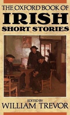 The Oxford Book of Irish Short Stories (Oxford Books of Prose & Verse)