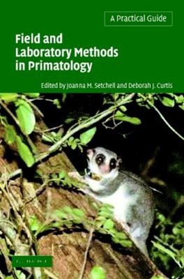 Field and Laboratory Methods in Primatology : A Practical Guide P