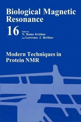 Modern Techniques in Protein NMR Lawrence J. Berliner