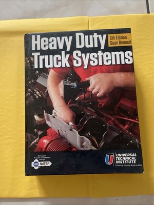 Heavy Duty Truck Systems 6th Edition Universal Technical Institute