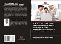 C.R.S. : Un Outil Pour L'enseignement Moral Dans Les éColes Secondaires Au...
