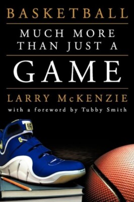 McKenzie - Basketball  So Much More Than Just a Game - New paperback o - X555z