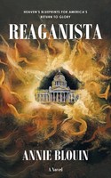 Annie Blouin | Reaganista | Taschenbuch | Englisch (2022) | Covenant Books