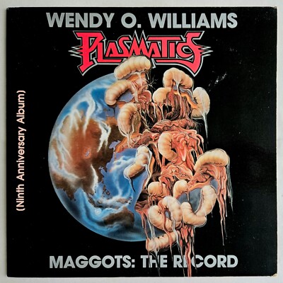 ROCK - WENDY O. WILLIAMS / PLASMATICS - MAGGOTS THE RECORD - WOW RECORDS OG
