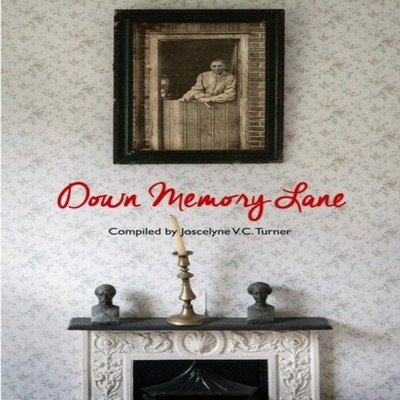 Down Memory Lane Joscelyne V.C. Turner Paperback Lulu Press Inc.