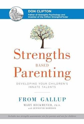 Strengths Based Parenting: - Hardcover, by Reckmeyer Ph.D. Mary - Very Good u