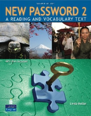 NEW PASSWORD 2: A READING AND VOCABULARY TEXT, 2ND EDITION By Linda Butler