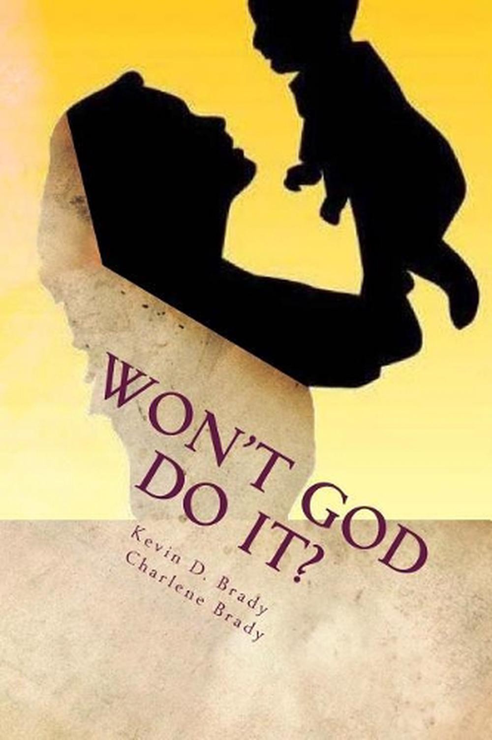Won't God Do It? by Charlene H. Brady (English) Paperback Book