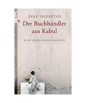 Der Buchhändler aus Kabul: Ein Familiengeschichte: Ein Familiengeschichte, Asne