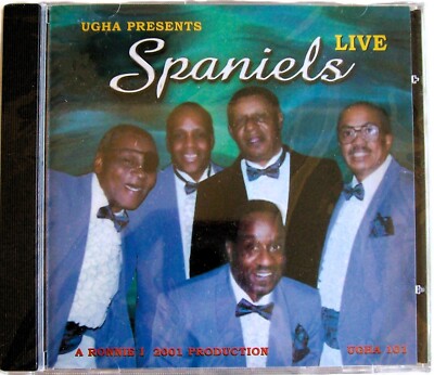 Spaniels Live For UGHA - UGHA Presents (CD, 2001) A Ronnie I, Frank Bartholomew