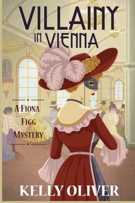 Villainy in Vienna: A Fiona Figg Mystery - Paperback - VERY GOOD