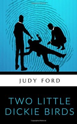 Two Little Dickie Birds: A Bernie Fazakerley Mystery, Ford 9781911083139 New-,