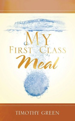 Timothy Green | My First Class Meal | Taschenbuch | Englisch (2022)