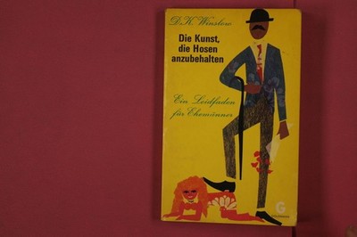 321826 D. K. Winslow DIE KUNST, DIE HOSEN ANZUBEHALTEN Wilhelm Goldmann Verlag