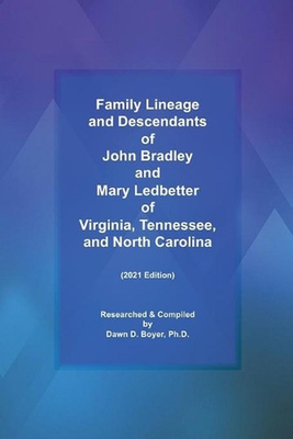 #ad #ad Family Lineage and Descendants of John Bradley and Mary Ledbetter of Virginia T $34.37