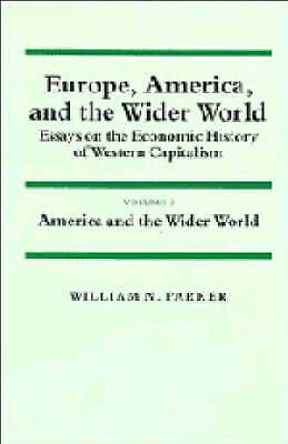 Europe, America, and the Wider World: Volume 2, America and the Wider World