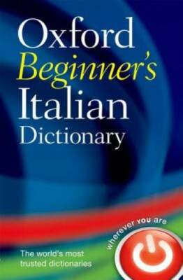 Oxford Beginner's Italian Dictionary - Paperback - GOOD