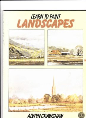 Learn to Paint Landscapes (Collins Learn to Paint) By ALWYN CRAW