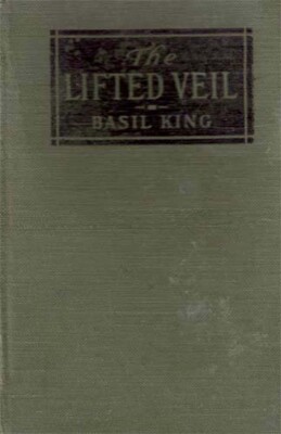 [1917] The Lifted Veil by Basil King / A. L. Burt Company Hardcover