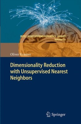 Kramer - Dimensionality Reduction with Unsupervised Nearest Neighbors  - X555z