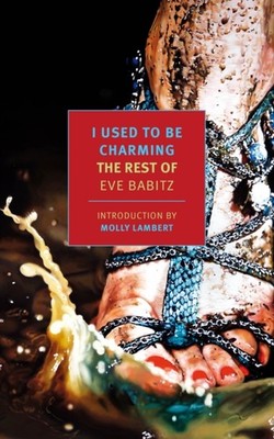 I USED TO BE CHARMING/REST OF EVE BABITZ Paperback Self Help Business