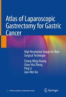 Atlas Of Laparoscopic Gastrectomy For Gastric Cancer Chang-Ming Huang