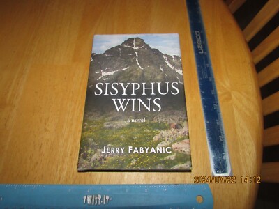Sisyphus Wins by Jerry Fabyanic (2016, Hardcover)