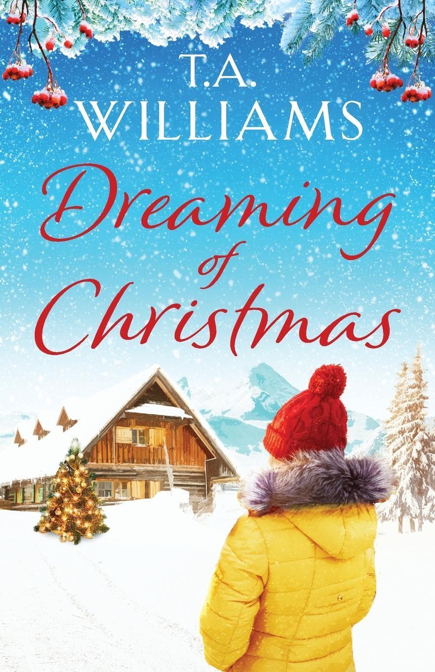 Thumbnail - Dreaming Of Christmas | T. A. Williams | Englisch | Taschenbuch |