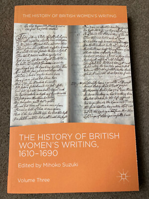 The History of British Women's Writing: Volume 3 1610-1690 by M. Suzuki