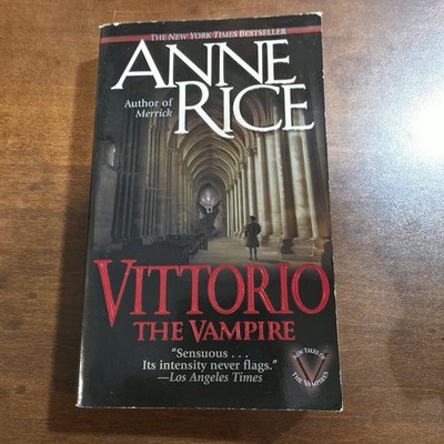 Vittorio the Vampire (Balantine Books, 2001, Anne Rice, 1st Edition, TPB)