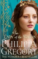 The Lady Of The Rivers | Cousins' War 3 | Philippa Gregory | Englisch | Buch